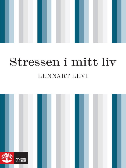 Titeldetaljer för Stressen i mitt liv av Lennart Levi - Tillgänglig